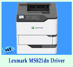 Lexmark MS821dn Driver