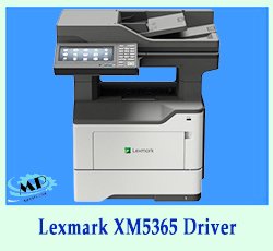 Lexmark XM5365 Driver